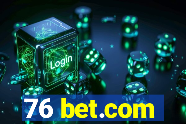 76 bet.com